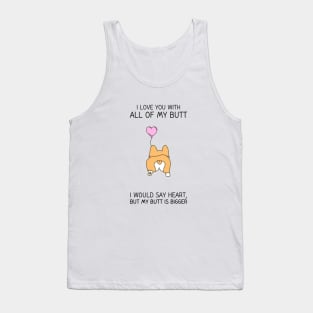 I love you with all my butt Tank Top